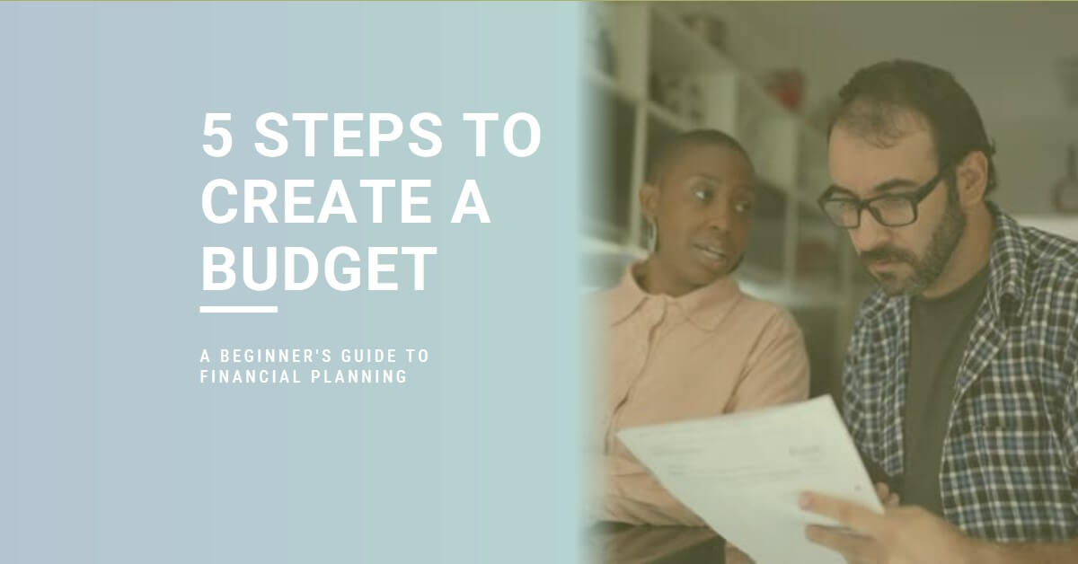 5 Easy Steps to Create a Budget & Manage Your Money